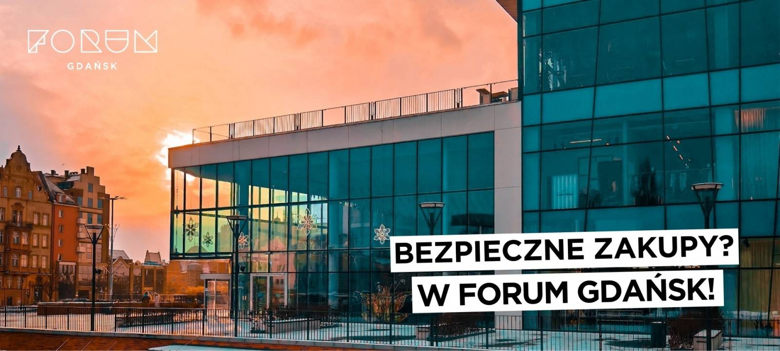 Bezpieczne Zakupy ? W Forum Gdańsk !