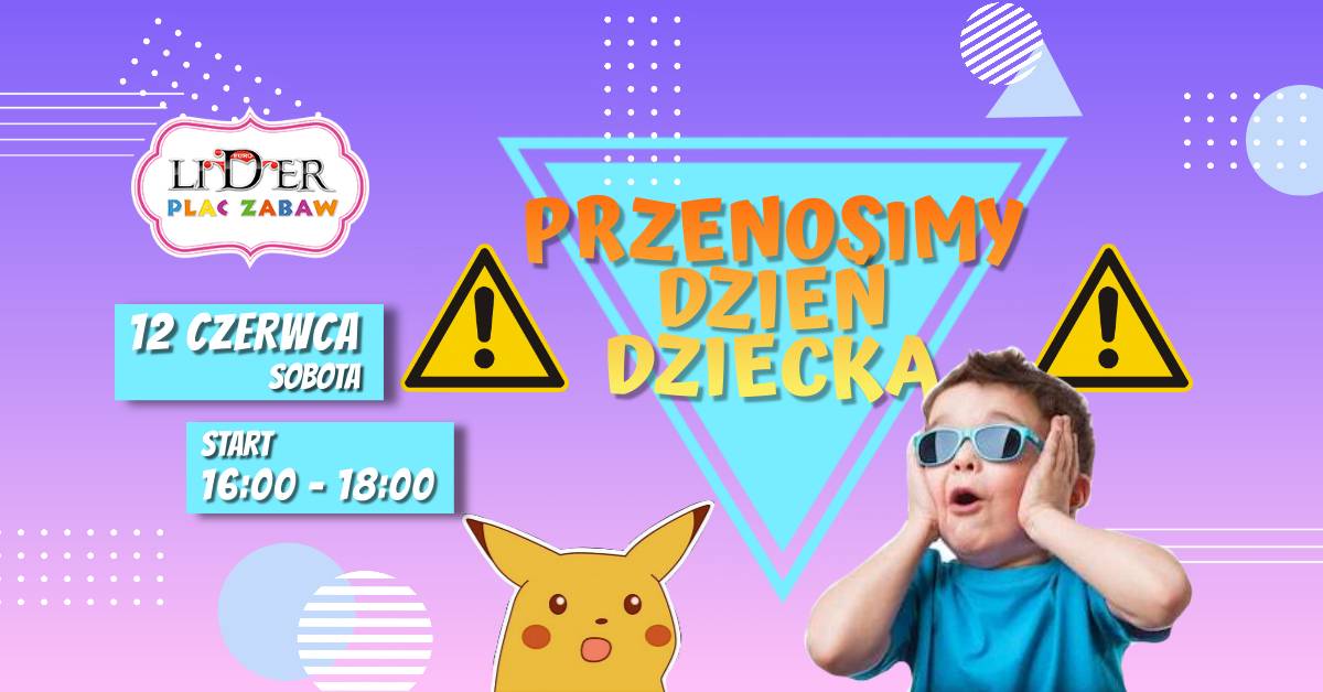 Przenosimy Dzień Dziecka!