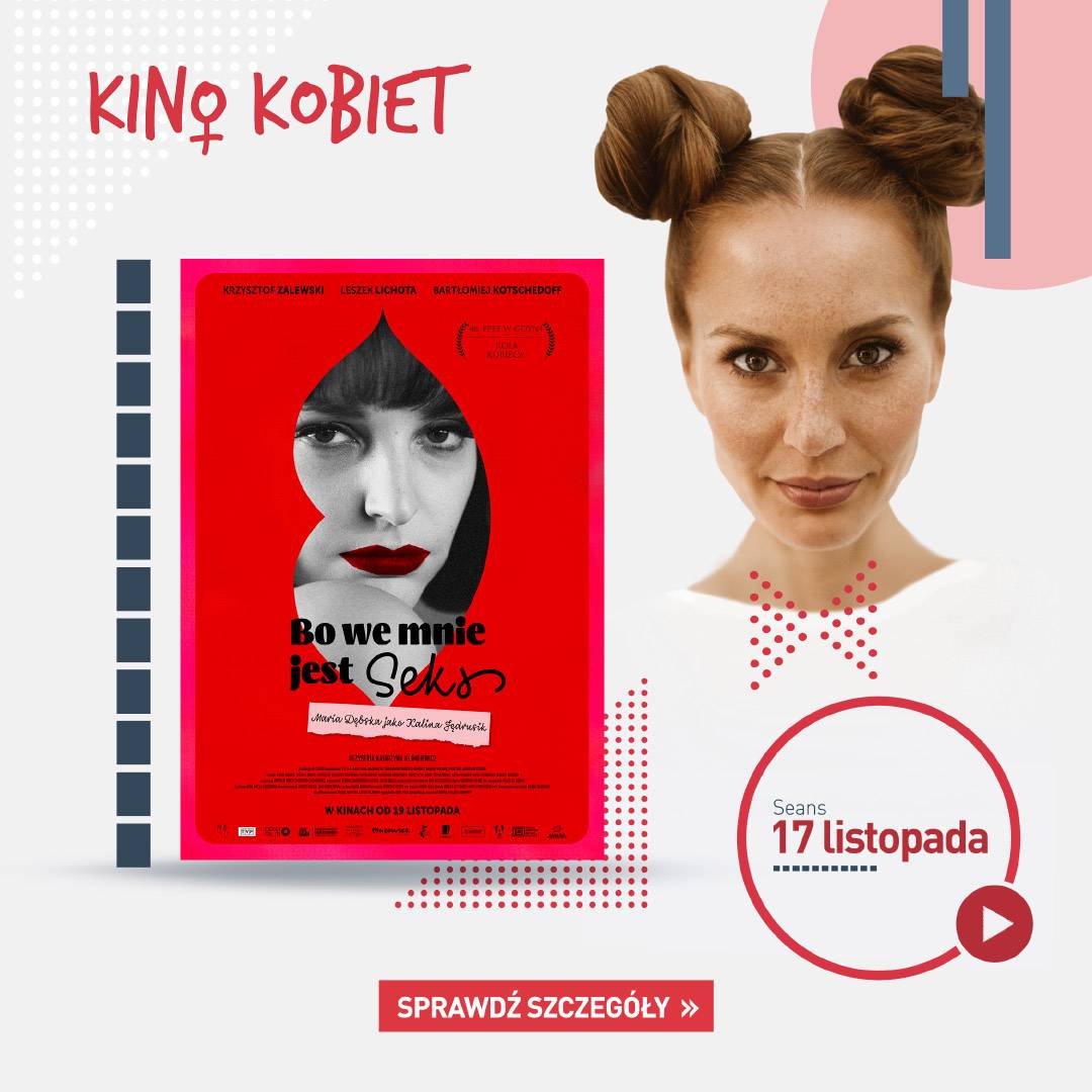 Kino kobiet - seans przedpremierowy "Bo we mnie jest seks"